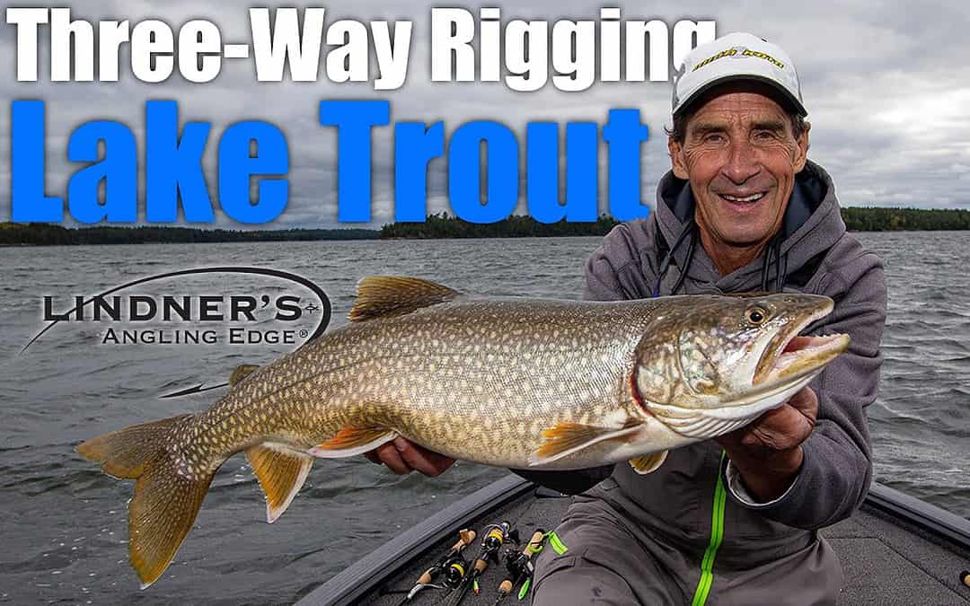 Three-Way Rigging Lake Trout — Lake of the Woods